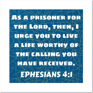 Bible Verse Ephesians 4:1 Posters and Art